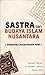 Sastra dan Budaya Islam Nusantara