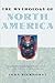 The Mythology of North America by John Bierhorst