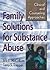 Family Solutions for Substance Abuse (Haworth Marriage and the Family)