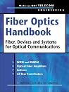 Fiber Optics Handbook: Fiber, Devices, and Systems for Optical Communications Fiber Optics Handbook: Fiber, Devices, and Systems for Optical Communications