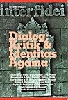 Dialog: Kritik dan Identitas Agama