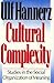 Cultural Complexity by Ulf Hannerz