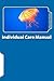 Individual Care Manual: A g...