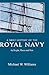A Brief History of the Royal Navy by Michael  W. Williams