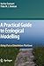 A Practical Guide to Ecological Modelling: Using R as a Simulation Platform