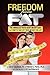 Freedom from Fat by Patrick K. Porter