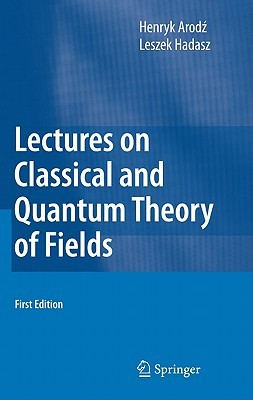 Lectures on Classical and Quantum Theory of Fields (Hardcover)