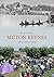 Milton Keynes Through Time
