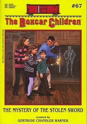 The Mystery of the Stolen Sword (The Boxcar Children, #67)