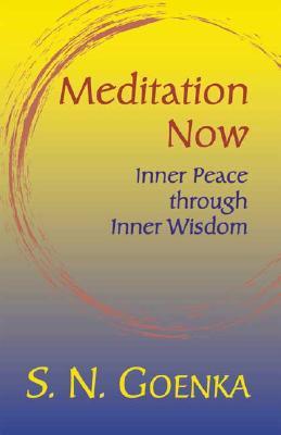 Meditation Now: Inner Peace through Inner Wisdom (Paperback)