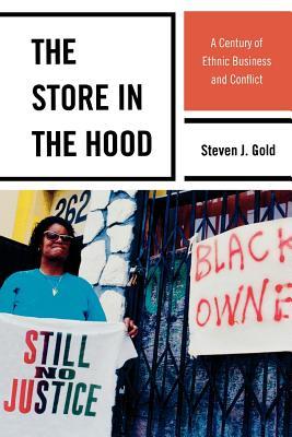 The Store in the Hood: A Century of Ethnic Business and Conflict (Hardcover)