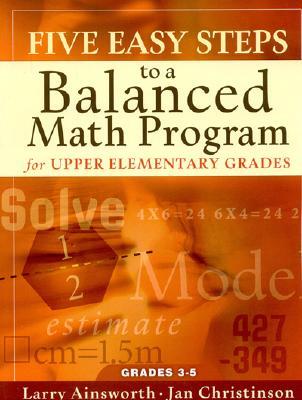 Five Easy Steps to a Balanced Math Program for Upper Elementary Grades (Paperback)