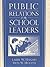 Public Relations for School Leaders