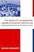 The Mobility of Workers Under Advanced Capitalism by Ramona Hernandez The Mobility of Workers Under Advanced Capitalism by Ramona Hernandez