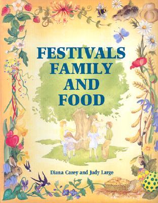 Festivals, Family and Food: Guide to Seasonal Celebration