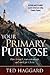 Your Primary Purpose: How t...