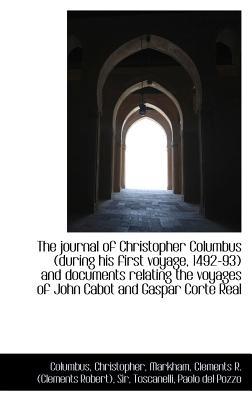 The Journal of Christopher Columbus During His First Voyage, 1492-93 & Documents Relating