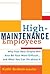 High-maintenance Employees by Katherine Graham-Leviss High-maintenance Employees by Katherine Graham-Leviss