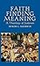 Faith Finding Meaning: A Th...
