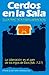 Cerdos en la Sala: Una guía práctica para la liberación (Formato Media Carta) (Spanish Edition)