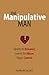 The Manipulative Man by Dorothy Mccoy