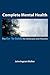 Complete Mental Health by John Ingram Walker