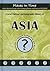 A Brief Political and Geographic History of Asia by Doug Dillon