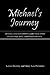 Michael's Journey: Michael ...