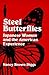 Steel Butterflies by Nancy Brown Diggs