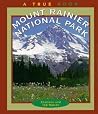 Mount Rainier National Park (True Books: National Parks) Mount Rainier National Park (True Books: National Parks)