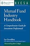Mutual Fund Industry Handbook: A Comprehensive Guide for Investment Professionals