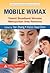 Mobile WiMAX: Toward Broadband Wireless Metropolitan Area Networks (Wireless Networks and Mobile Communications)