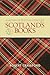 Scotland's Books: A History...