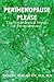 Perimenopause Please: The Psychological Impact of Perimenopause