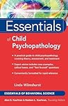 Essentials of Child Psychopathology (ESSENTIALS OF BEHAVIORAL SCIENCE SERIES)