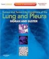 Tumors and Tumor-like Conditions of the Lung and Pleura: Expert Consult: Online and Print