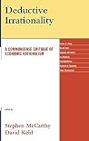 Deductive Irrationality: A Commonsense Critique of Economic Rationalism