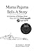 Mama Pajama Tells A Story: ...