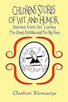 Children's Stories of Wit and Humor: Stories from Sri Lanka: the Grand-old-man and the Big Five