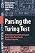 Parsing the Turing Test: Philosophical and Methodological Issues in the Quest for the Thinking Computer