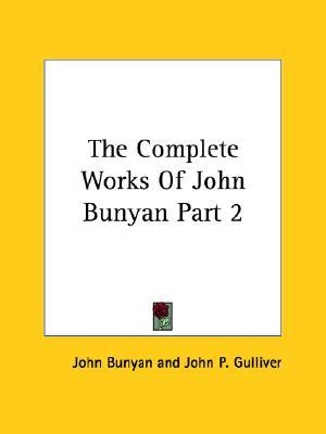The Complete Works Of John Bunyan Part 2 (Paperback)