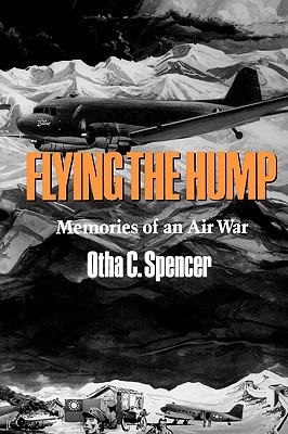 Flying the Hump: Memories of an Air War (Paperback)