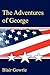 The Adventures of George by Blair Gowrie