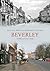 Beverley Through Time by Patricia Deans