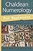 Chaldean Numerology for Beg...