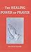 The Healing Power of Prayer by Hans-werner Schroeder
