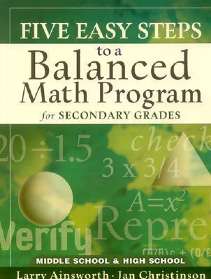 Five Easy Steps to a Balanced Math Program for Secondary Grades: Middle School and High School (Paperback)