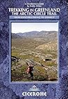 Trekking in Greenland: The Arctic Circle Trail (Cicerone Guide)