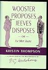 Wooster Proposes, Jeeves Disposes or Le Mot Juste Wooster Proposes, Jeeves Disposes or Le Mot Juste