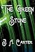 The Green Stone by J.A. Carter